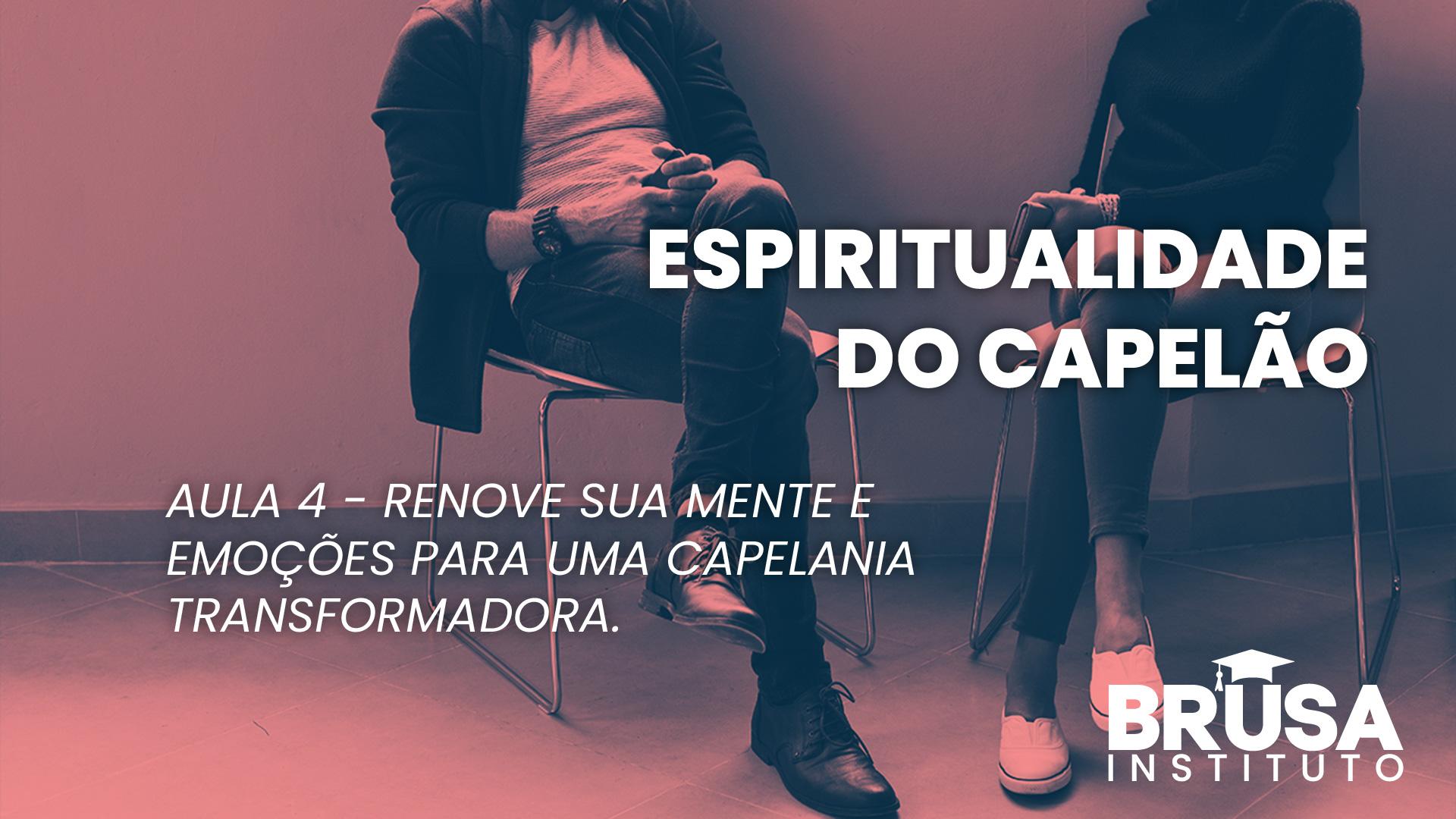 Renove sua mente e emoções para uma capelania transformadora.