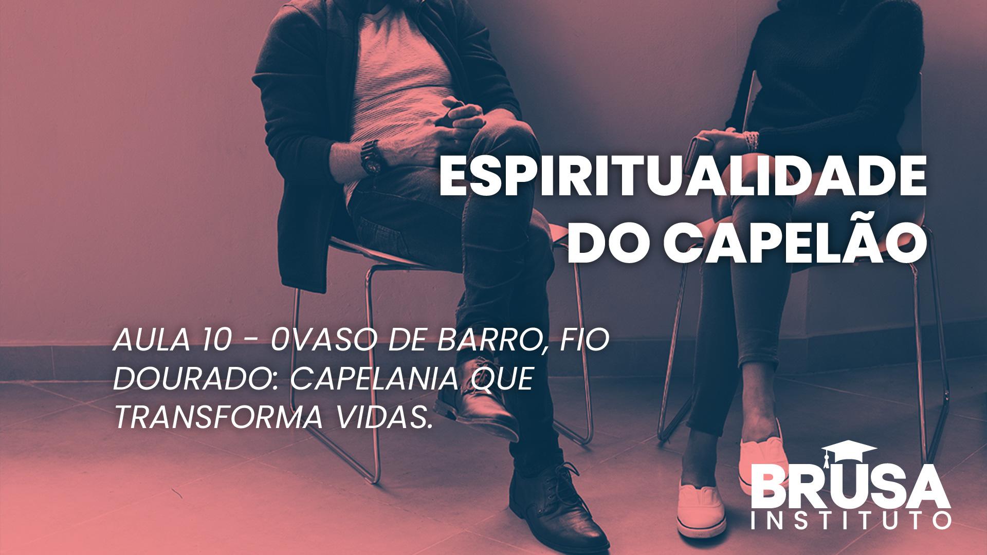 Vaso de barro, fio dourado: capelania que transforma vidas.
