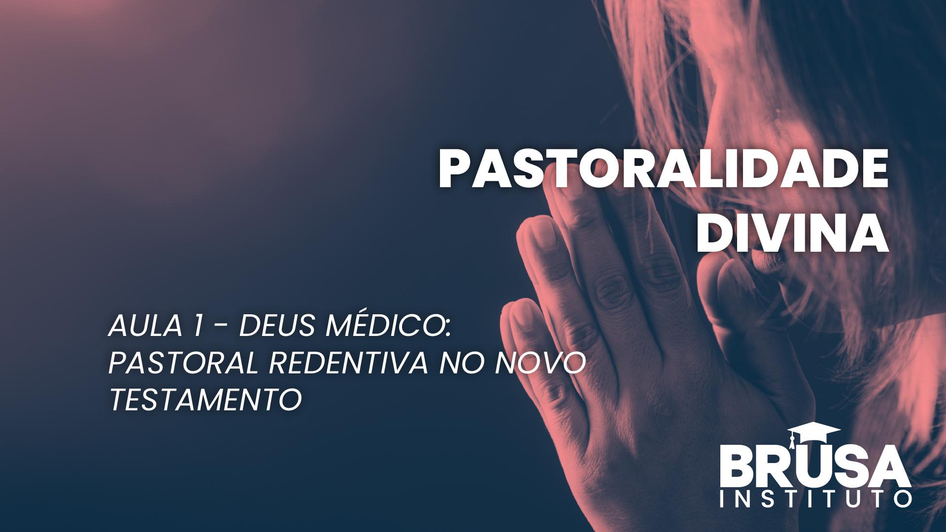 Deus é o médico que cura e redime sua humanidade.